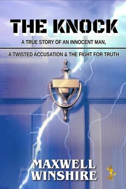 The Knock: A True Story of an Innocent Man, a Twisted Accusation and the Fight for Truth