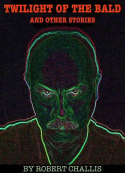 Twilight of The Bald and Other Stories