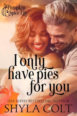 I Only Have Pies For You - Pumpkin Spice Life, #1