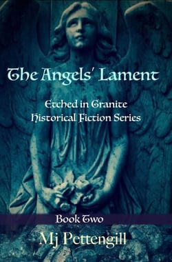 The Angels' Lament: Etched in Granite Historical Fiction Series - Book Two - Etched in Granite, #2
