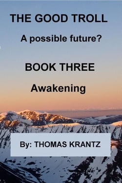 The Good Troll Book Three Awakening - A Possible Future, #2