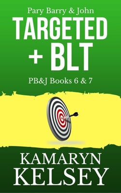 Pary Barry &amp; John- Targeted (#6) &amp; BLT (#7) - PB &amp; J