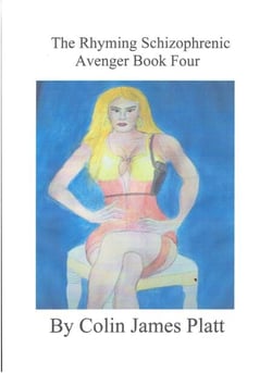 The Rhyming Schizophrenic Avenger Book Four - ongoing, #4