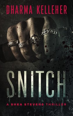 Snitch: A Shea Stevens Thriller - Shea Stevens Outlaw Biker, #2