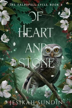 Of Heart and Stone - The Ealdspell Cycle, #2