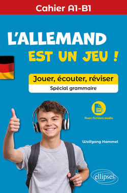 L'allemand est un jeu ! - Jouer, écouter, réviser (Cahier A1-B1) (Spécial grammaire) (avec fichiers audio)