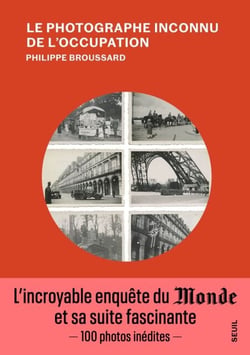Le Photographe inconnu de l'Occupation