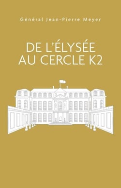 De l’Élysée au Cercle K2