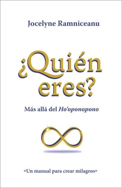 ¿Quién eres? Más allá del Ho´oponopono