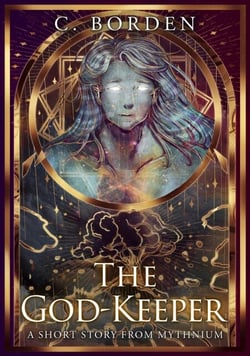 The God-Keeper - A Short Story From Mythnium