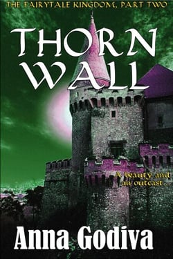 Thorn Wall: A Retold Fairy Tale - Legends of the Fairytale Kingdom, #2