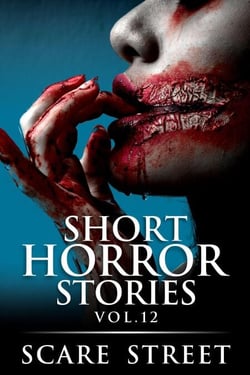 Short Horror Stories: Vol. 12 - Supernatural Suspense Collection, #12