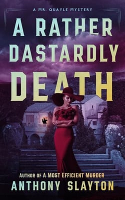 A Rather Dastardly Death - The Mr. Quayle Mysteries, #2