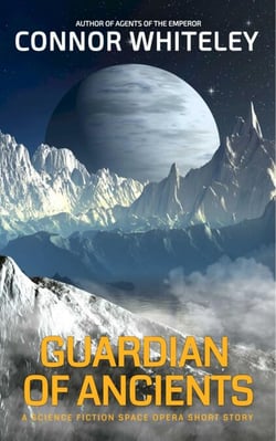 Guardian Of Ancients: A Science Fiction Space Opera Short Story - Agents of The Emperor Science Fiction Stories