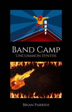 Band Camp: Uncommon Synths