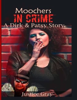 Moochers in Crime:    A Dirk &amp; Patsy Story