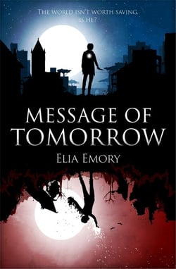 Message Of Tomorrow - Tomorrow Trilogy, #1