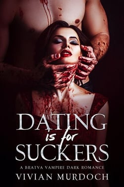 Dating is For Suckers - V-Date: A Bratva Vampire Mini Series, #1
