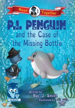 P.I. Penguin and the Case of the Missing Bottle - P.I. Penguin, #1