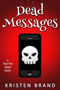 Dead Messages - Texts From Beyond, #1