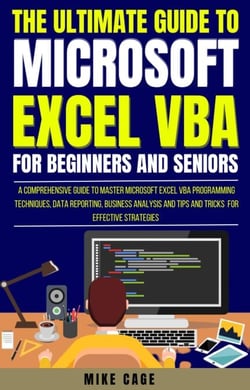 The Ultimate Guide To Microsoft Excel Vba For Beginners And Seniors
