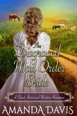 The Disgraced Mail Order Bride: Love-Inspired Sweet Historical Western Mail Order Bride Romance - Brides for the Chauncey Brothers, #2
