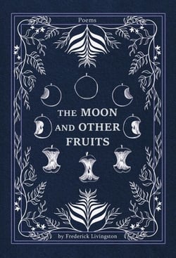 The Moon and Other Fruits