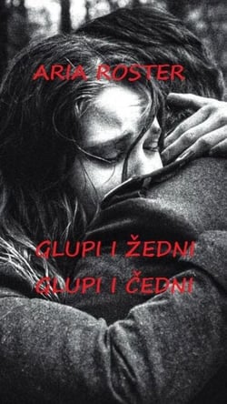 Glupi i žedni Glupi i čedni - poezija
