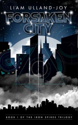 Forsaken City - THE IRON SPIRES TRILOGY