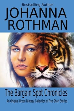 The Bargain Spot Chronicles: An Original Urban Fantasy Collection of Five Short Stories