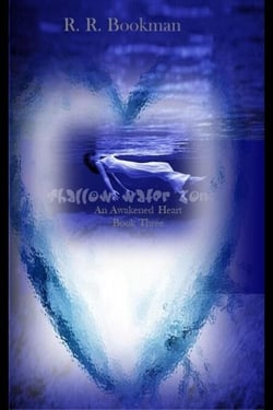 Shallow Water Zone:  An Awakened Heart: Book Three - Shallow Water Zone Series, #3