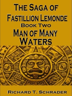 Man of Many Waters - The Saga of Fastillion Lemonde, #2