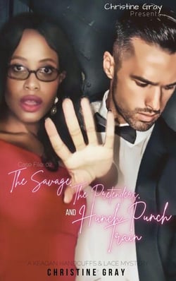 Case Files: 02 The Savage, The Pretenders, and the Hunch Punch Train - Keagan Handcuffs and Lace Mysteries, #2
