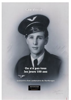 On n'a pas tous les jours 100 ans: Souvenirs d'un centenaire de Dunkerque