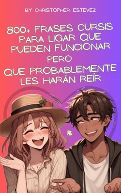 800+ frases cursis para ligar que pueden funcionar pero que probablemente les harán reír