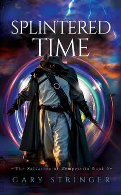 Splintered Time - The Salvation of Tempestria, #5