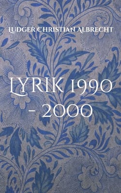 Lyrik 1990 - 2000 - Freie Dichtung &amp; Gefangene Worte - Episode 2