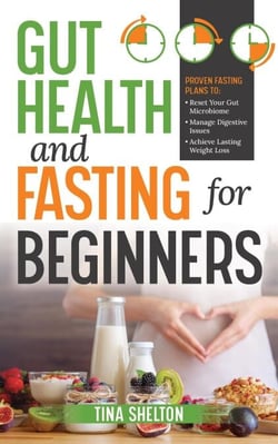 Gut Health and Fasting for Beginners. Proven Fasting Plans to Reset Your Gut Microbiome, Manage Digestive Issues, and Achieve Lasting Weight Loss. - Your Health and Fasting, #1