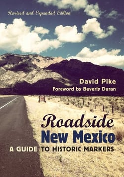 Roadside New Mexico - A Guide to Historic Markers, Revised and Expanded Edition