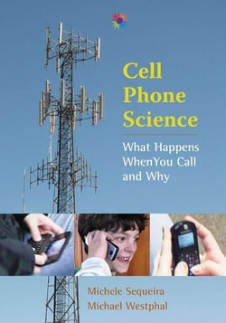 Cell Phone Science - What Happens When You Call and Why