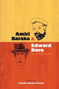 Amiri Baraka and Edward Dorn - The Collected Letters