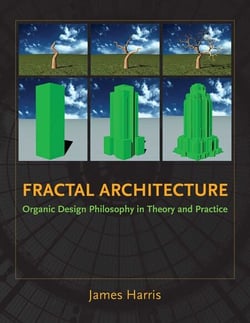 Fractal Architecture - Organic Design Philosophy in Theory and Practice