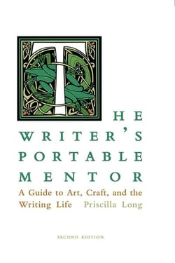 The Writer's Portable Mentor - A Guide to Art, Craft, and the Writing Life, Second Edition