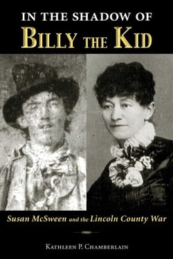 In the Shadow of Billy the Kid - Susan McSween and the Lincoln County War