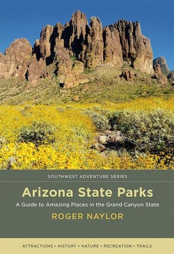 Arizona State Parks - A Guide to Amazing Places in the Grand Canyon State