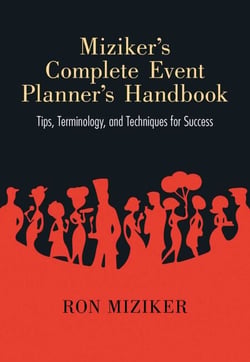 Miziker's Complete Event Planner's Handbook - Tips, Terminology, and Techniques for Success