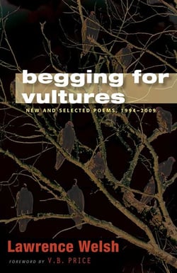 Begging for Vultures - New and Selected Poems, 1994-2009