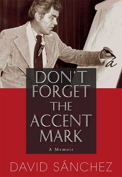 Don't Forget the Accent Mark - A Memoir