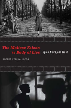 The Maltese Falcon to Body of Lies - Spies, Noirs, and Trust