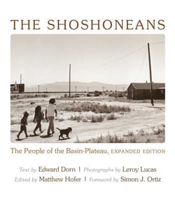 The Shoshoneans - The People of the Basin-Plateau, Expanded Edition